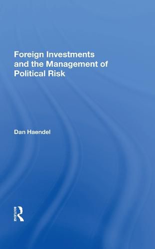 Cover image for Foreign Investments and the Management of Political Risk