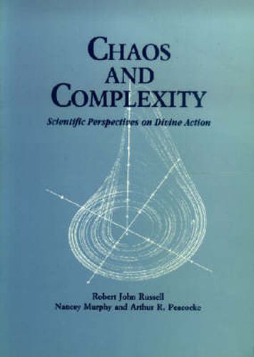 Cover image for Chaos and Complexity: Scientific Perspectives On Divine Action