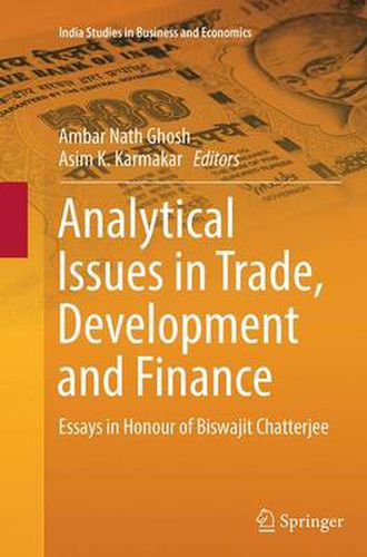 Cover image for Analytical Issues in Trade, Development and Finance: Essays in Honour of Biswajit Chatterjee