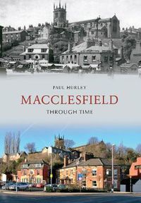 Cover image for Macclesfield Through Time