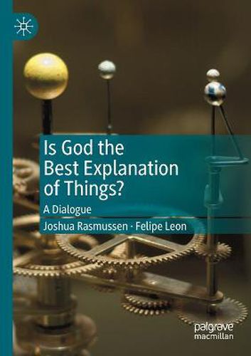 Is God the Best Explanation of Things?: A Dialogue