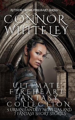 Cover image for Ultimate Fireheart Fantasy Collection: 5 Urban Fantasy Novellas and 7 Fantasy Short Stories