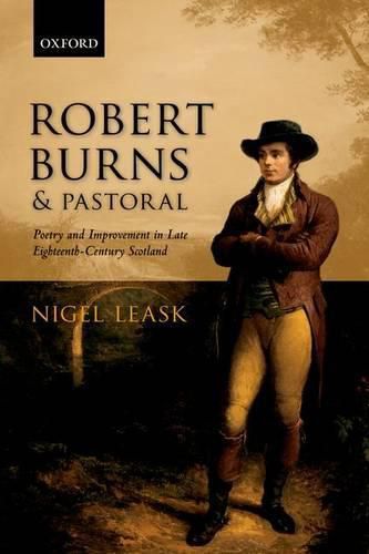 Cover image for Robert Burns and Pastoral: Poetry and Improvement in Late Eighteenth-Century Scotland