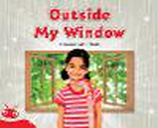 Bug Club Level  5 - Red: Outside My Window (Reading Level 5/F&P Level D)