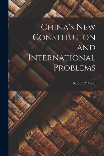 Cover image for China's New Constitution and International Problems