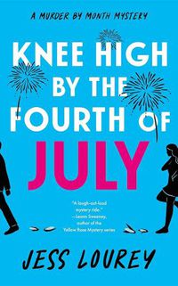 Cover image for Knee High by the Fourth of July