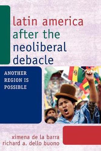 Cover image for Latin America after the Neoliberal Debacle: Another Region is Possible