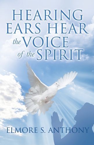 Cover image for Hearing Ears Hear the Voice of the Spirit