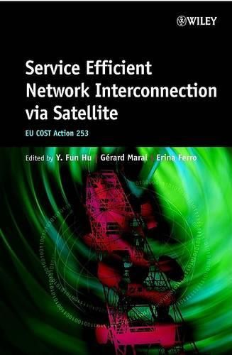 Cover image for Service Efficient Network Interconnection Via Satellite: EU Cost Action 253