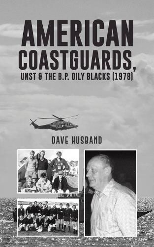 Cover image for American Coastguards, UNST & The B.P. Oily Blacks (1978)