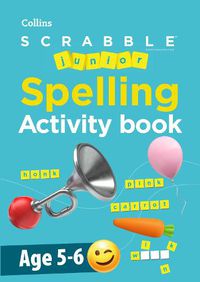 Cover image for SCRABBLE (TM) Junior Spelling Activity book Age 5-6