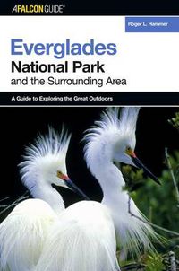 Cover image for A FalconGuide (R) to Everglades National Park and the Surrounding Area