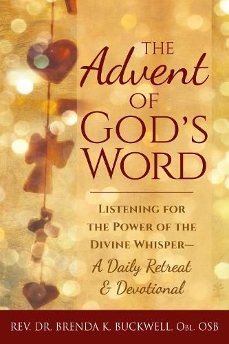 Cover image for The Advent of God's Word: Listening for the Power of the Divine Whisper-A Daily Retreat and Devotional