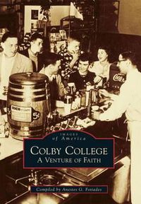 Cover image for Colby College, Maine: A Venture of Faith