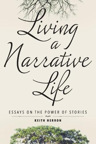 Cover image for Living a Narrative Life