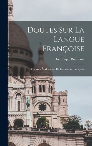 Cover image for Doutes Sur La Langue Francoise