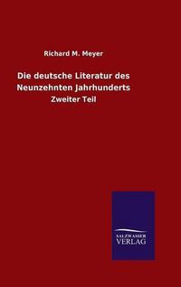 Cover image for Die deutsche Literatur des Neunzehnten Jahrhunderts