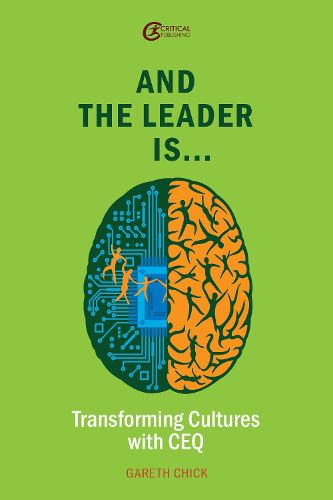 Cover image for And the Leader is.....: Transforming Cultures with CEQ