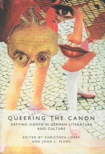 Cover image for Queering the Canon: Defying Sights in German Literature and Culture