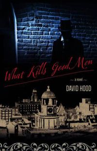 Cover image for What Kills Good Men