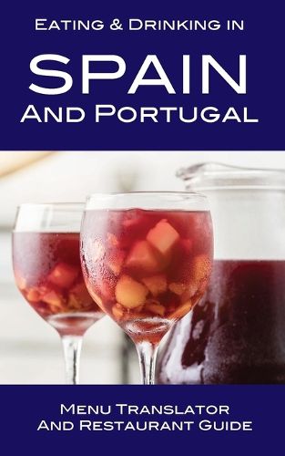 Cover image for Eating & Drinking in Spain and Portugal