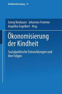 Cover image for OEkonomisierung der Kindheit: Sozialpolitische Entwicklungen und ihre Folgen