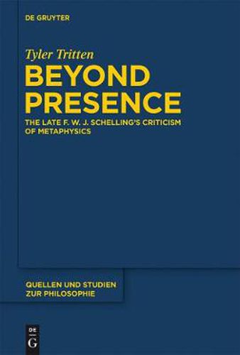 Cover image for Beyond Presence: The Late F.W.J. Schelling's Criticism of Metaphysics