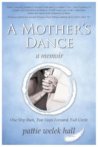 Cover image for A Mother's Dance: One Step Back, Two Steps Forward, Full Circle