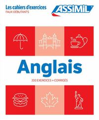 Cover image for Cahier Exercices Anglais Niveau Faux-Debutants