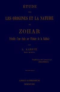 Cover image for Etude sur les origines et la nature du Zohar. Precedee d'une etude sur l'histoire de la kabbale