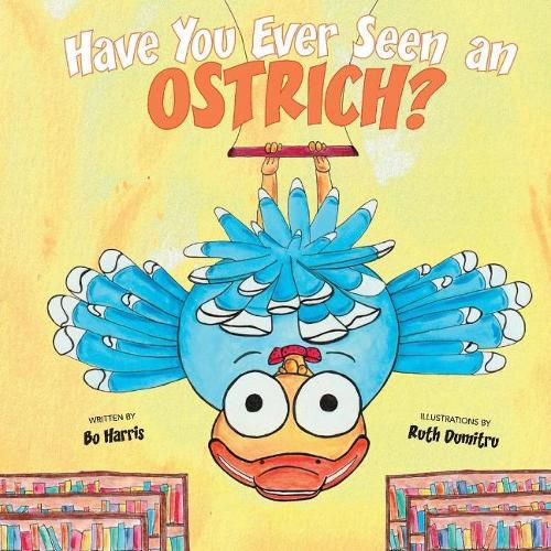 Cover image for Have You Ever Seen an Ostrich