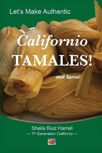 Cover image for Let's Make Authentic Californio Tamales!