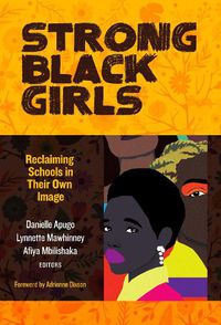 Cover image for Strong Black Girls: Reclaiming Schools in Their Own Image