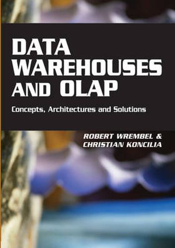 Cover image for Data Warehouses and OLAP: Concepts, Architectures and Solutions