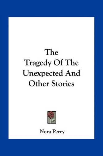 Cover image for The Tragedy of the Unexpected and Other Stories