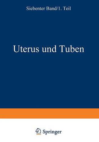 Weibliche Geschlechtsorgane: Erster Teil Uterus Und Tuben