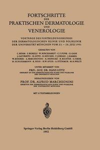 Cover image for Fortschritte Der Praktischen Dermatologie Und Venerologie: Vortrage Des Fortbildungskurses Der Dermatologischen Klinik Und Poliklinik Der Universitat Munchen Vom 23. - 28. Juli 1951