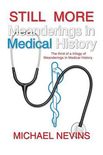 Cover image for Still More Meanderings in Medical History