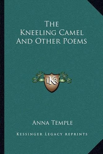 Cover image for The Kneeling Camel and Other Poems