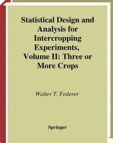 Cover image for Statistical Design and Analysis for Intercropping Experiments: Volume II: Three or More Crops