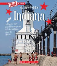 Cover image for Indiana (a True Book: My United States) (Library Edition)