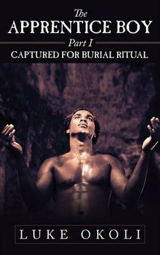 Cover image for THE APPRENTICE BOY Part I: Captured for Burial Ritual