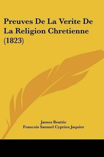 Cover image for Preuves de La Verite de La Religion Chretienne (1823)