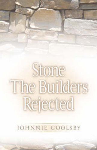 Cover image for Stone the Builders Rejected