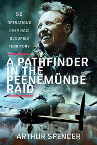 Cover image for A Pathfinder in the Peenemunde Raid