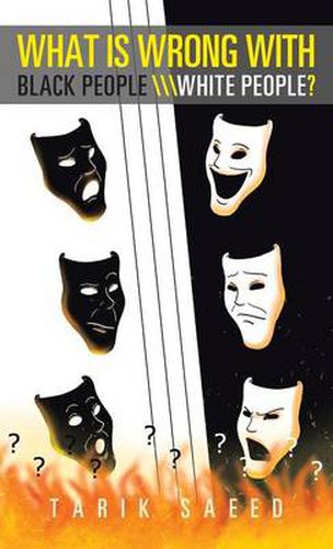 Cover image for What Is Wrong with Black People \\\\\\White People?