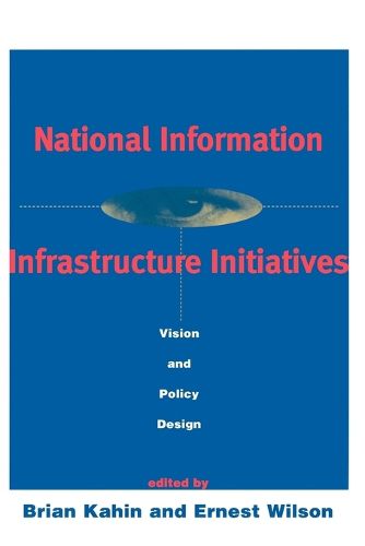 Cover image for National Information Infrastructure Initiatives: Vision and Policy Design