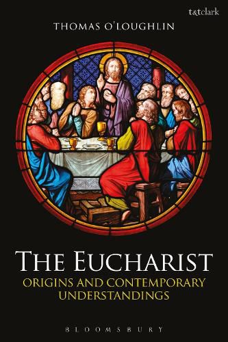 Cover image for The Eucharist: Origins and Contemporary Understandings