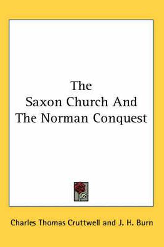 Cover image for The Saxon Church and the Norman Conquest