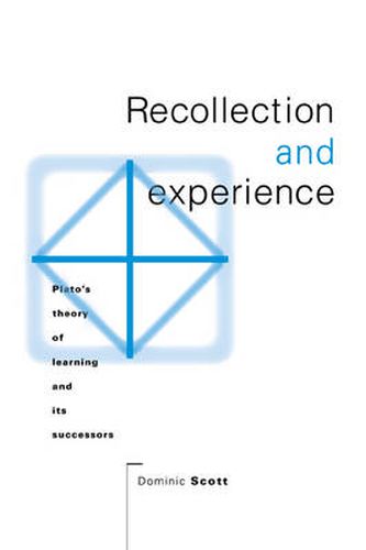 Cover image for Recollection and Experience: Plato's Theory of Learning and its Successors